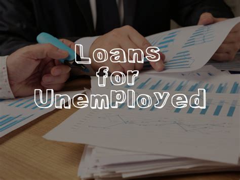 Loans For The Unemployed With Bad Credit